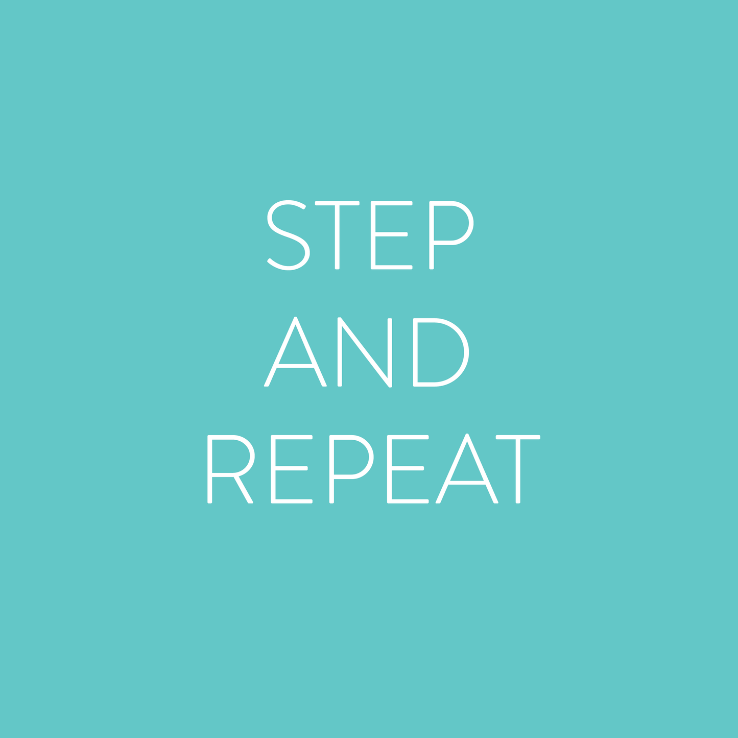 STEP AND REPEAT